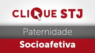 Clique STJ  Paternidade Socioafetiva 05102018 [upl. by Sinai418]