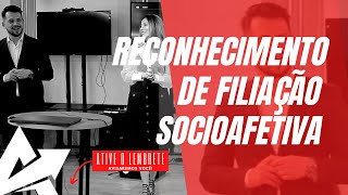 DIREITO DE FAMÍLIA Reconhecimento de filiação socioafetiva [upl. by Sherfield]