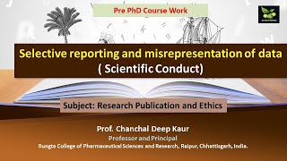 Selective reporting and misrepresentation of data  Scientific Conduct [upl. by Gobert]