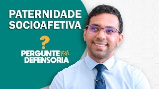 Paternidade socioafetiva O que é Como fazer o reconhecimento [upl. by Kemp539]